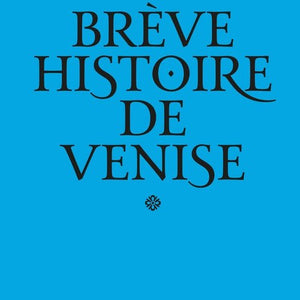 Brief History of Venice