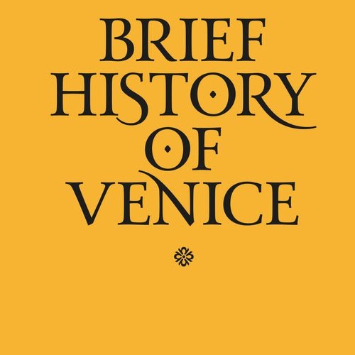 Brief History of Venice