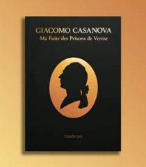 Giacomo Casanova - My escape from the Piombi of Venice