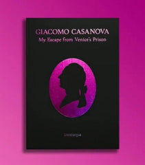 Giacomo Casanova - My escape from the Piombi of Venice